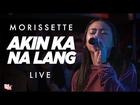 Morissette | Akin Ka Na Lang | ft. Kiko Salazar and day one | Live at The Loft