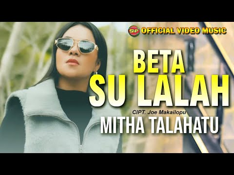 Beta Sulalah - Mitha Tahalatu | Lagu Ambon Terbaru | Lagu Indonesia Timur  (Official Music Video)