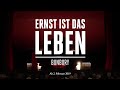 Video for Ernst ist das Leben 