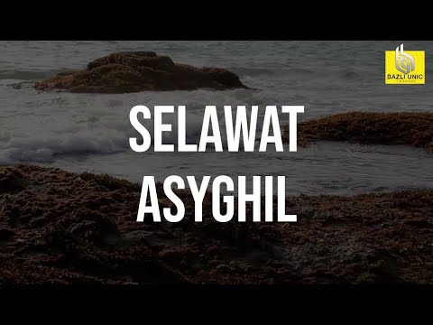 Selawat Asyghil - Berlindung Dari Orang Zalim (80X ulang)