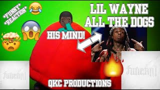 HIS MIND! Lil Wayne - All The Dogs - Funeral Deluxe - Official Audio - REACTION