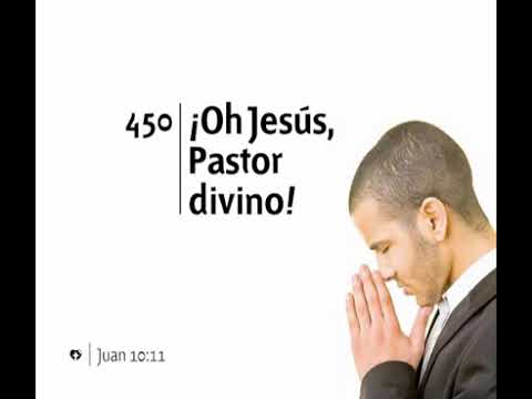 450 Oh Jesus Pastor Divino