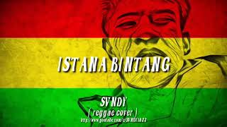Download lagu ISTANA BINTANG-REGGAE (cover svndy) mp3
