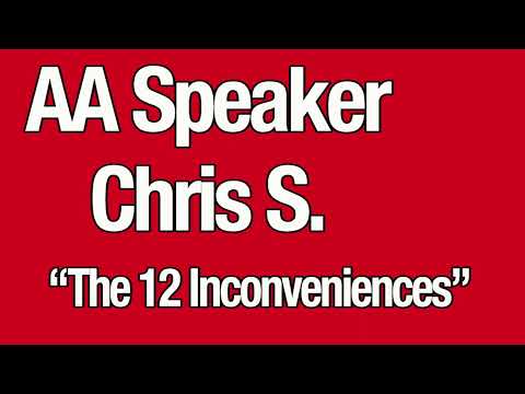 Chris S. "The 12 Inconveniences" AA Big Book Step Study
