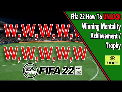 Fifa 22 - Winning Mentality - Achievement/Trophy Guide