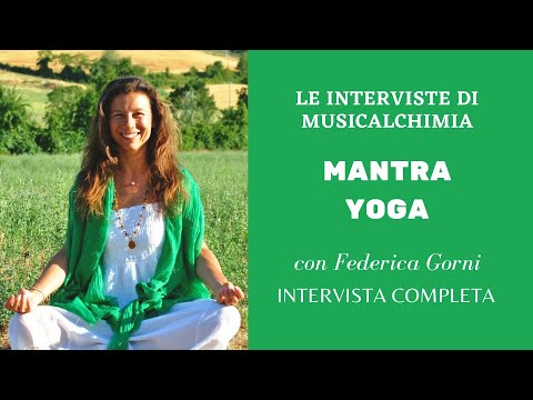 Le interviste di MusicAlchimiA - Mantra Yoga - con Federica Gorni