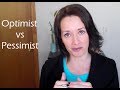 Optimist vs Pessimist ~ Which one is better? 