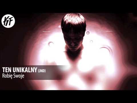 Ten Unikalny (JnD) - Robie Swoje (incl. Keyfee)