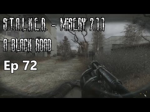 S.T.A.L.K.E.R. - MISERY 2.1.1 - A Black Road - Ep 72: The MISERYable Way to Pripyat
