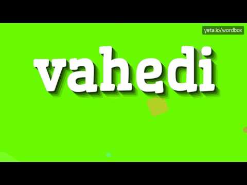 VAHEDI - HOW TO PRONOUNCE IT!?