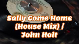 【 Reggae Vinyl レコード 】 Sally Come Home / John Holt (House Mix)