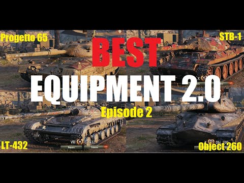 Best ⚙️ Equipment 2.0 ~ wot ~ Object 260 ~ STB-1 ~ LT-432 ~ Progetto 65 ~ World of Tanks ~ Episode 2