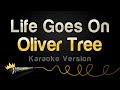 Oliver Tree Life Goes On Karaoke Version