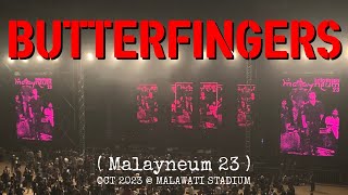 Butterfingers - Mating Season @ Stadium Malawati , OCT 2023 ( Malayneum 23 )