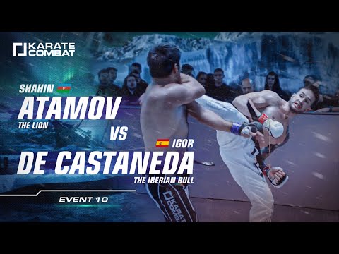 FULL FIGHT:: SHAHIN ATAMOV vs IGOR DE CASTANEDA - Karate Combat S02E10