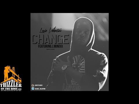 Louie Valentino ft. J.Minixx - Change [Prod. Illest Beats] [Thizzler.com]