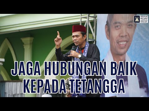 Jaga Hubungan Baik Kepada Tetangga | Ustadz Abdul Somad