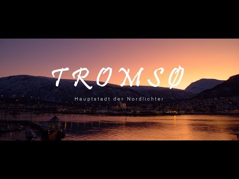 Tromsö - Hauptstadt der Nordlichter