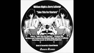 William Night & Gerry LaBarge - Take This for Starters (Security's Quad Remix)