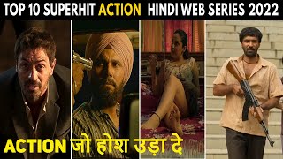 Top 10 Superhit Action Hindi Web Series 2022 | 2022 ki action hindi web series