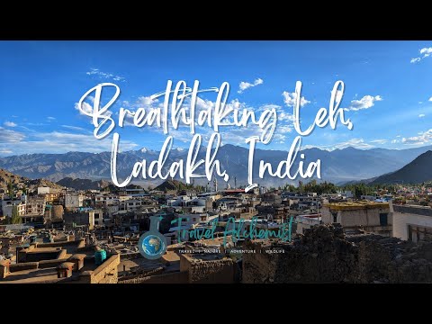 Exploring Leh, Ladakh | 10 Days Adventure in Northern India