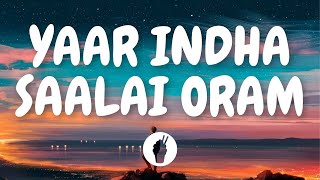  Yaar Indha Saalai Oram ( Lyric Video )  Thalaivaa