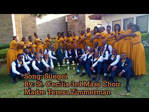 Silegei Nakaza mwendo  - St. Cecilia 3rd Mass Choir Madre Teresa Zimmerman