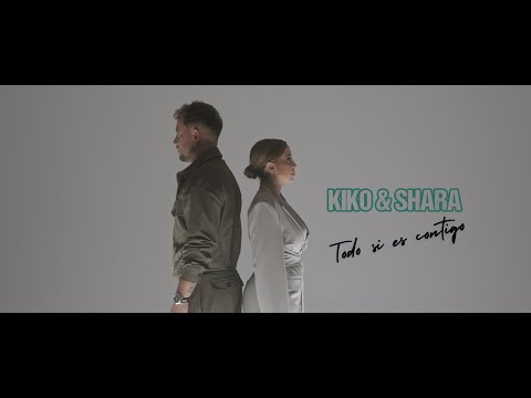 Kiko y Shara - Todo si es contigo (Videoclip Oficial)