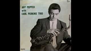 Art Pepper with Carl Perkins Trio.