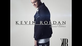 Kevin Roldan - Quien te va Amar como Yo (letra)