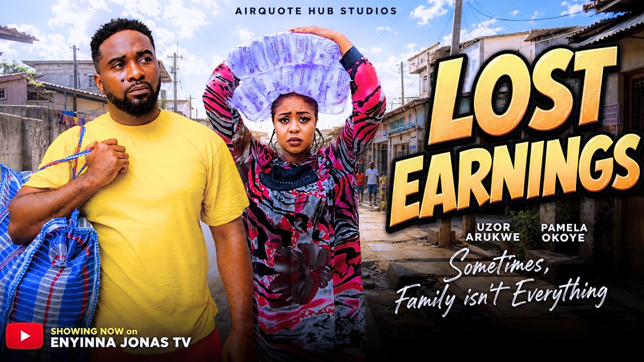 LOST EARNINGS - UZOR ARUKWE, PAMELA OKOYE, Nigerian Movies 2026 Latest Full Movies