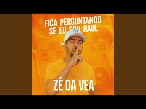 Fica Perguntando Se Eu Sou Raul