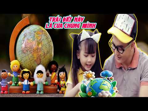 Trái đất này là của chúng mình Sheet - Bé Bảo An
