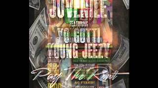 Juvenile ft Young Jeezy, Yo Gotti - Pay The Rent