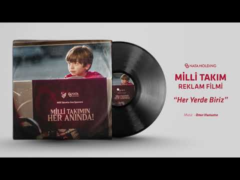 Onur Hunuma - NATA Holding / Milli Takım Reklam Filmi Müziği: Her Yerde Biriz [OFFICIAL AUDIO]