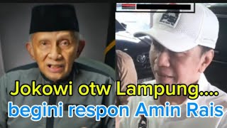 Download lagu Jokowi otw Lampung... begini respon Amin Rais  mp3