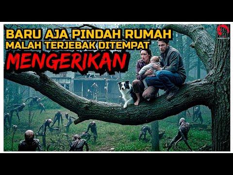 PINDAH KERUMAH BARU YANG TERNYATA AREA KEKUASAAN MAKHLUK MENGERIKAN | ALUR CERITA