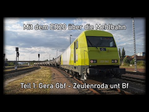 [4K] Teil 1: Mit dem ER20 über die Mehlbahn - Führerstandsmitfahrt Gera - Hof (T1 Gera - Zeulenroda)