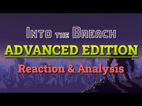 Into the Breach ADVANCED EDITION – Reaction & Analysis