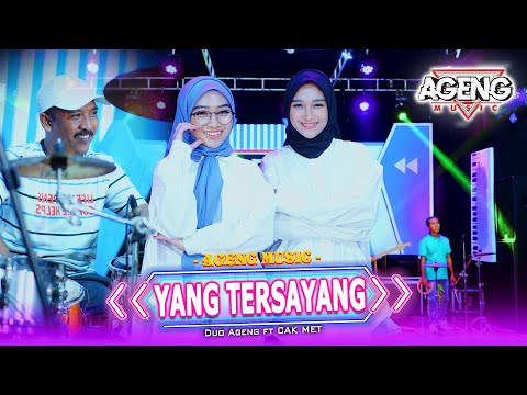 YANG TERSAYANG - Duo Ageng ft CAK MET Ageng Music (Official Live Music)