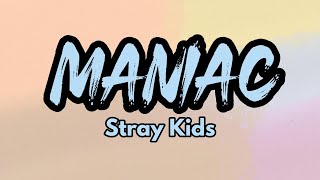 Stray Kids - 'MANIAC' (Romanized with English Translation) (LYRICS)