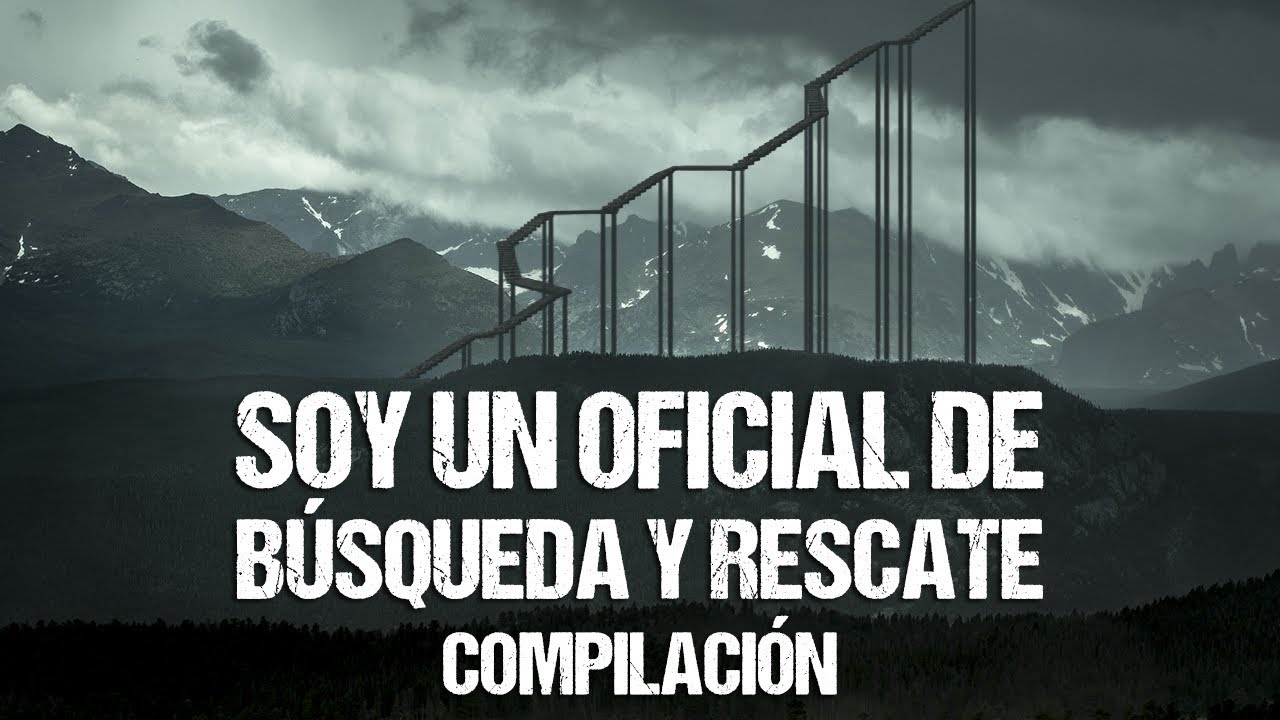 Soy un oficial de búsqueda y rescate | Compilación - Creepypasta