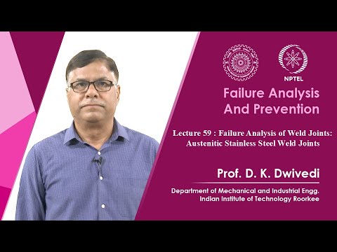 Lecture 57 Failure Analysis of Weld Joints Carbon Steel