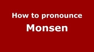 How to pronounce Monsen