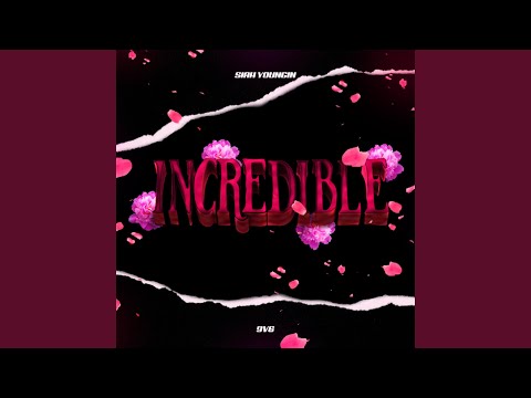 Incredible (Siah Youngin')