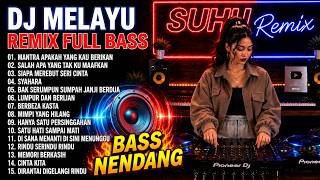 Download lagu DJ MELAYU REMIX FULL BASS 2026 🔥 Mantra Apakah Yang Kau Berikan | Salah Apa Yang Tak Ku Maafkan mp3