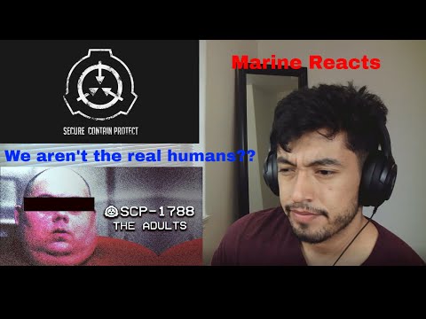 Marine Reacts to SCP 1788 - The Adults (By TheVolgun)