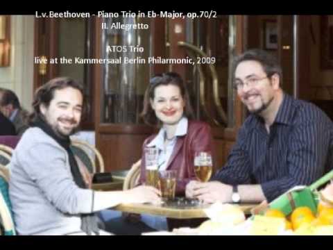 ATOS Trio: Beethoven - Piano Trio in Eb-Major, op.70,2 - II. Allegretto