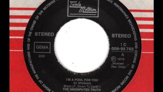 UNDISPUTED TRUTH  I'm a fool for you