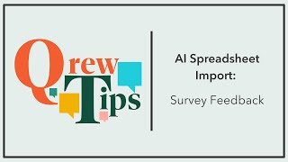 AI Spreadsheet Import:  Survey Feedback | QrewTip